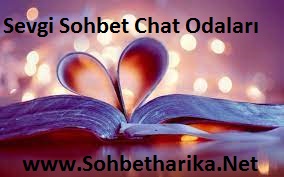 Sevgi Sohbet Odaları ile Chat Sohbetharika.Net